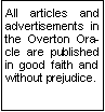 Text Box: All articles and advertisements in the Overton Oracle are published in good faith and without prejudice.